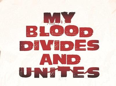 Book cover text: My Blood Divides and Unites